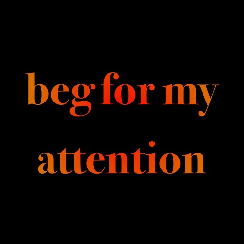 Profile Picture for Beg-For-My-Attention